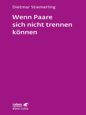 cover image of Wenn Paare sich nicht trennen können (Leben Lernen, Bd. 184)